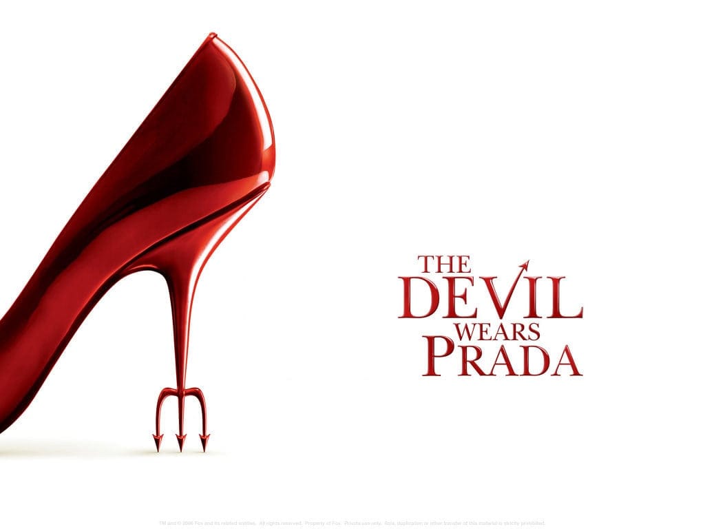 The Devil Wears Prada.
