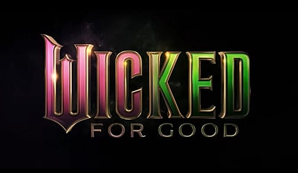 Wicked: For Good Banner